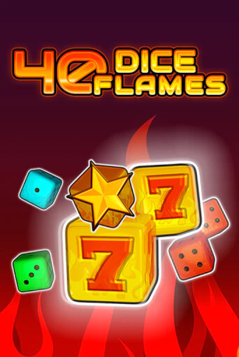 Бесплатная версия игры 40 Dice Flames   | VAVADA KZ 