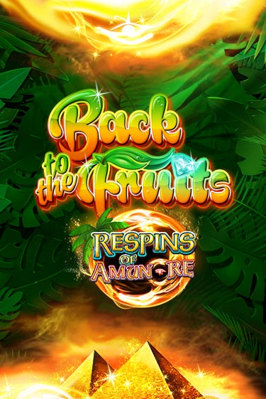 Бесплатная версия игры Back to the Fruits Respins of Amun Re | VAVADA KZ 