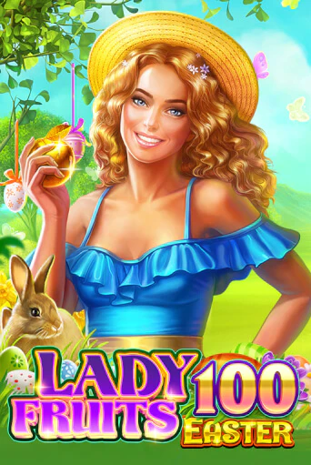Бесплатная версия игры Lady Fruits Easter 100 | VAVADA KZ 