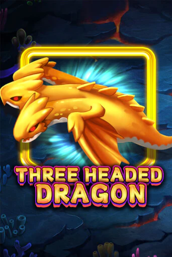 Бесплатная версия игры Three Headed Dragon | VAVADA KZ 